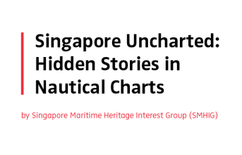 Singapore Uncharted: Hidden Stories in Nautical Charts